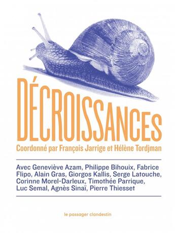 Couverture du livre « Decroissances - regards croises sur les urgences du temps » de Jarrige/Tordjman aux éditions Le Passager Clandestin