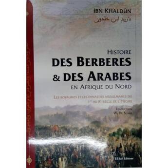 Couverture du livre « Histoire des berbères et des arabes en Afrique du Nord » de Ibn Khaldun aux éditions El Bab