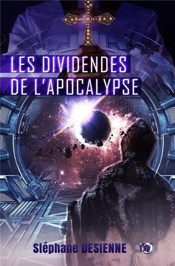 Couverture du livre « Les dividendes de l'Apocalypse » de Stephane Desienne aux éditions Editions Du 38