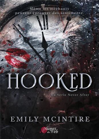 Couverture du livre « La série Never After Tome 1 : Hooked » de Emily Mcintire aux éditions Plumes Du Web