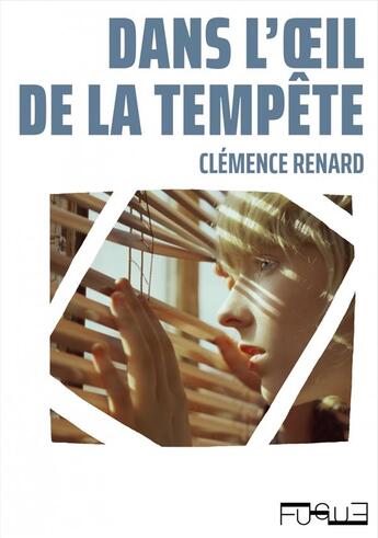 Couverture du livre « Dans l'oeil de la tempête » de Clemence Renard aux éditions Fugue