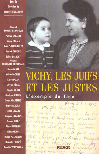 Couverture du livre « Vichy,les juifs et les justes ; l'exemple du Tarn » de  aux éditions Privat