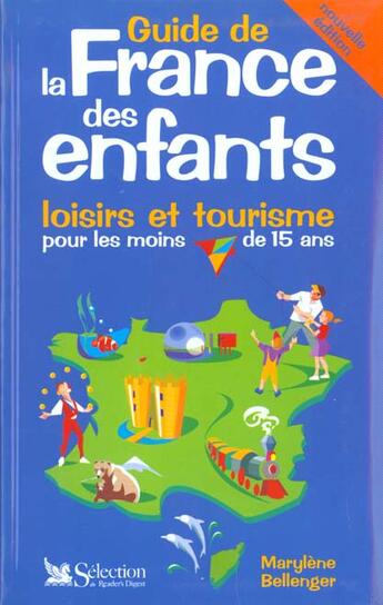 Couverture du livre « Guide de la france des enfants » de Marylene Bellenger aux éditions Selection Du Reader's Digest