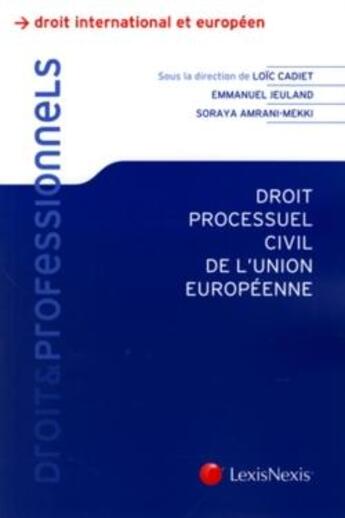 Couverture du livre « Droit processuel civil de l'Union Européene » de  aux éditions Lexisnexis