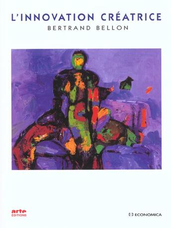 Couverture du livre « INNOVATION CREATRICE (L') » de Bertrand Bellon aux éditions Economica