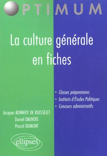 Couverture du livre « La culture generale en fiches » de Dumont/Bonniot aux éditions Ellipses