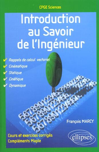 Couverture du livre « Introduction au savoir de l'ingénieur ; classes préparatoires scientifiques » de Francois Marcy aux éditions Ellipses