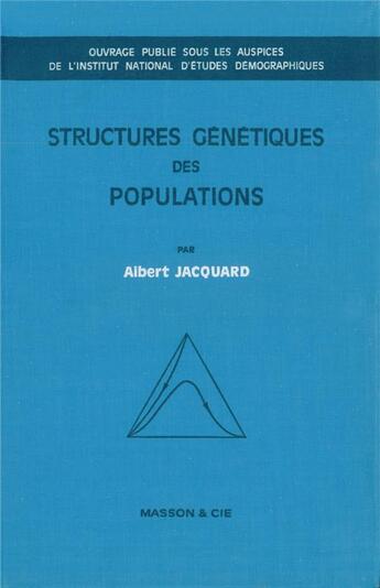 Couverture du livre « Structures génétiques des populations » de Albert Jacquard aux éditions Ined