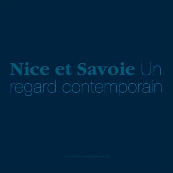 Couverture du livre « Nice et Savoie ; un regard contemporain » de  aux éditions Actes Sud