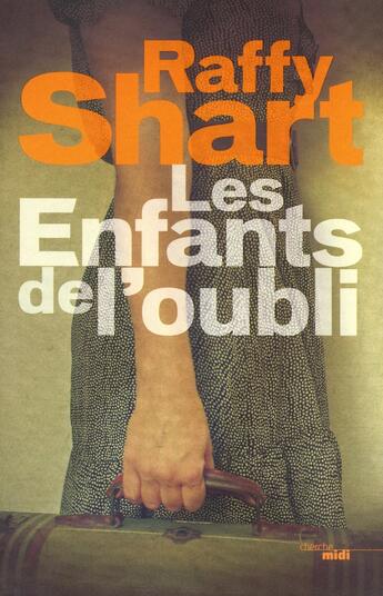 Couverture du livre « Les enfants de l'oubli » de Raffy Shart aux éditions Cherche Midi