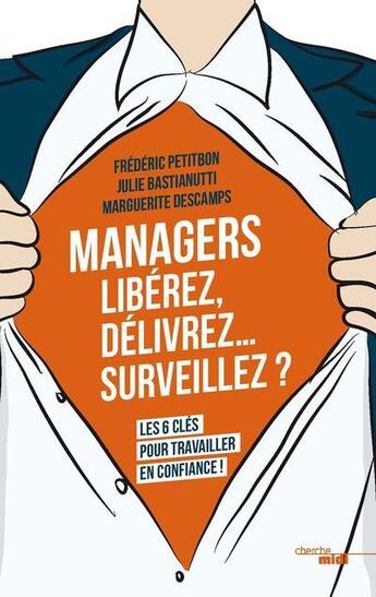 Couverture du livre « Managers : libérez, délivrez... surveillez ? » de  aux éditions Cherche Midi