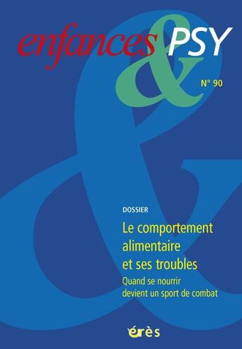 Couverture du livre « Enfances & psy 90 - le comportement alimentaire et ses troubles » de  aux éditions Eres