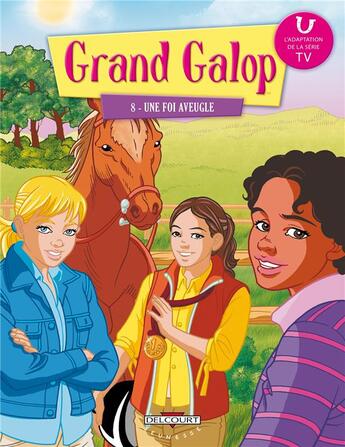 Couverture du livre « Grand galop t.8 ; une foi aveugle » de  aux éditions Delcourt