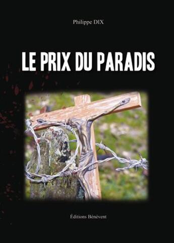 Couverture du livre « Le prix du paradis » de Philippe Dix aux éditions Benevent