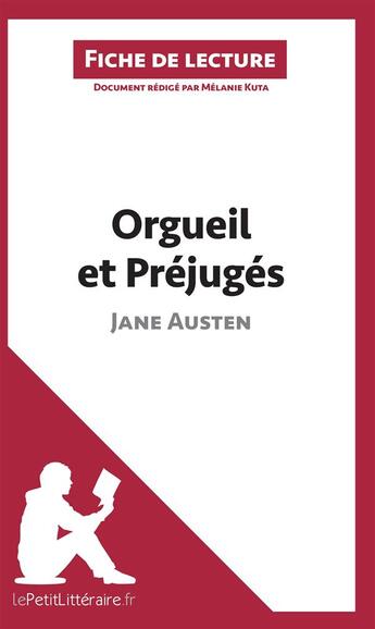 Couverture du livre « Fiche de lecture : orgueil et préjugés de Jane Austen ; analyse complète de l'oeuvre et résumé » de Melanie Kuta aux éditions Lepetitlitteraire.fr