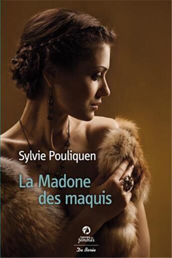 Couverture du livre « La madone des maquis » de Sylvie Pouliquen aux éditions De Boree