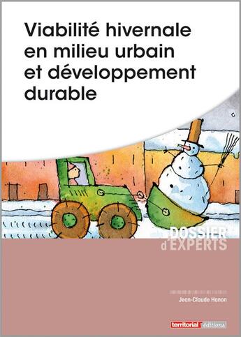 Couverture du livre « Viabilité hivernale en milieu urbain et développement durable » de Jean-Claude Hanon aux éditions Territorial