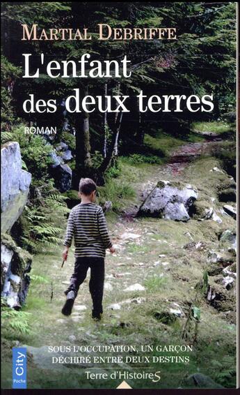 Couverture du livre « L'enfant des deux terres » de Martial Debriffe aux éditions City