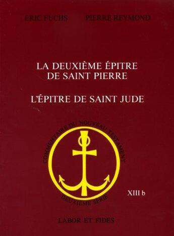 Couverture du livre « La Deuxième Epître de saint Pierre. L'Epître de saint Jude » de Bernard Reymond et Eric Fuchs aux éditions Labor Et Fides