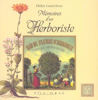 Couverture du livre « Memoires d'un herboriste » de Didier Lauterborn aux éditions Equinoxe