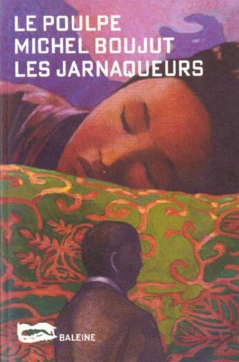 Couverture du livre « Les Jarnaqueurs » de Michel Boujut aux éditions Baleine