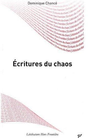 Couverture du livre « Écritures du chaos ; lecture des oeuvres de Frankétienne, Reinaldo, Aremas, Joël des Rosiers » de Dominique Chance aux éditions Pu De Vincennes