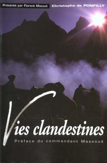 Couverture du livre « Vies Clandestines » de Christophe De Ponfilly aux éditions Florent Massot