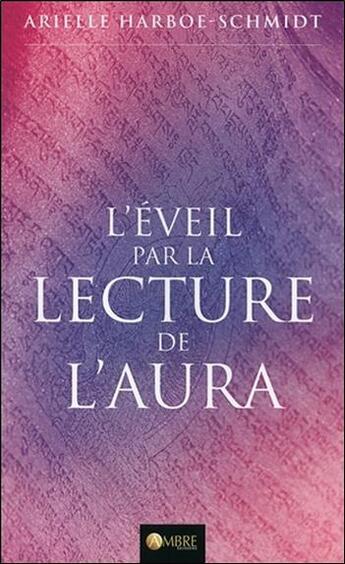 Couverture du livre « L'eveil par la lecture de l'aura » de Harboe-Schmidt A. aux éditions Ambre