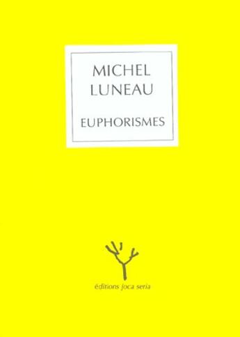 Couverture du livre « Euphorismes » de Michel Luneau aux éditions Joca Seria