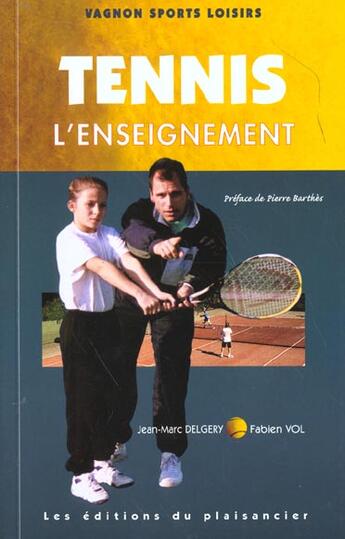 Couverture du livre « Tennis L'Enseignement » de Jean-Marc Delgery et Fabien Vol aux éditions Plaisancier