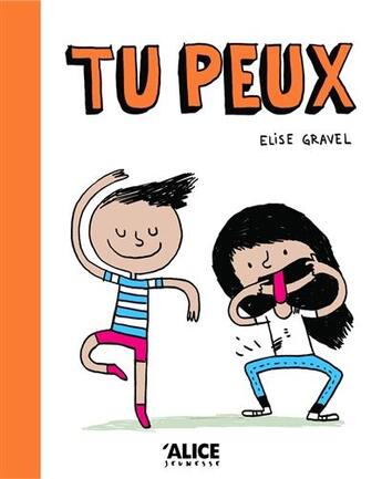 Couverture du livre « Tu peux » de Elise Gravel aux éditions Alice