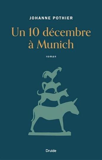 Couverture du livre « Un 10 decembre a munich » de Pothier Johanne aux éditions Druide