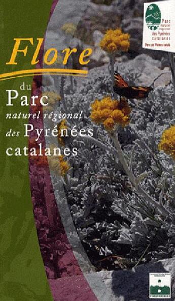 Couverture du livre « Flore du parc naturel régional des Pyrénées Catalanes » de Tatiana Guionnet aux éditions Catapac