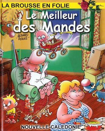 Couverture du livre « Le meilleur des mandes » de Bernard Berger aux éditions La Brousse En Folie