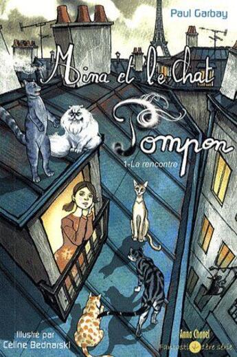 Couverture du livre « Mina et le chat Pompon t.1 » de Paul Garbay aux éditions Anna Chanel