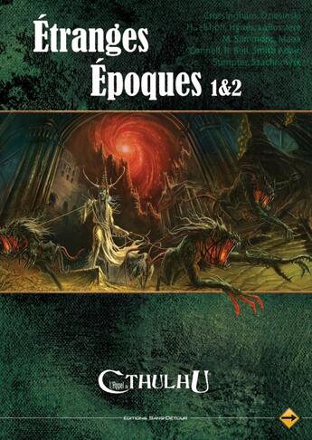 Couverture du livre « L'appel de Cthulhu ; étranges époques t.1 et t.2 » de  aux éditions Sans Detour