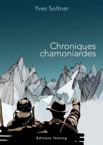 Couverture du livre « Chroniques chamoniardes » de Yves Soltner aux éditions Tensing