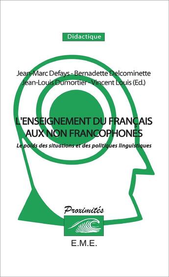 Couverture du livre « L'enseignement du français aux non francophones ; le poids des situations et des politiques linguistiques » de  aux éditions Eme Editions