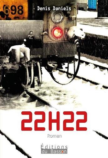 Couverture du livre « 22H22 » de Denis Daniels aux éditions Éditions Du Basson