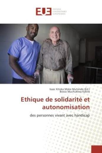 Couverture du livre « Ethique de solidarite et autonomisation - des personnes vivant avec handicap » de Mutondo Isaac aux éditions Editions Universitaires Europeennes