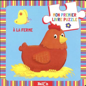 Couverture du livre « Mon Premier Livre Puzzle : A La Ferme » de  aux éditions Le Ballon