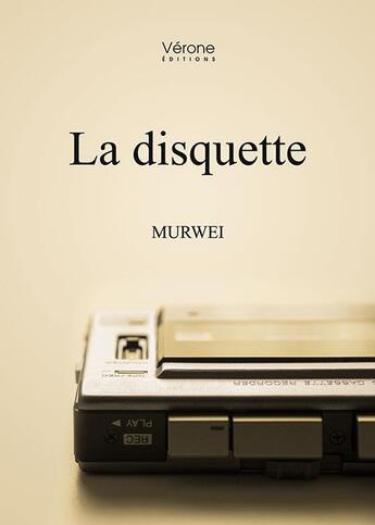 Couverture du livre « La disquette » de Murwei aux éditions Verone