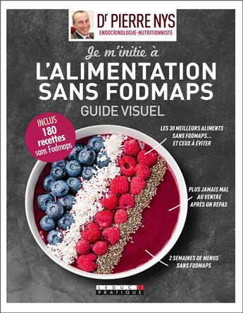 Couverture du livre « Je m'initie aux aliments sans fodmaps ; guide visuel » de Pierre Nys aux éditions Leduc