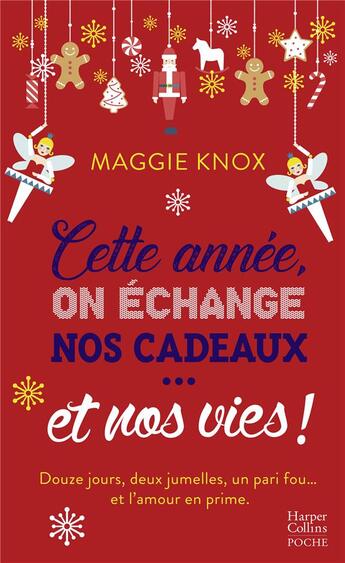 Couverture du livre « Cette année on échange nos cadeaux... et nos vies ! » de Maggie Knox aux éditions Harpercollins