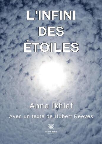 Couverture du livre « L'infini des etoiles » de Anne Ikhlef aux éditions Le Lys Bleu