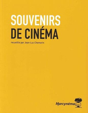 Couverture du livre « Souvenirs de cinéma » de Jean-Luc Chemorin aux éditions Marcynema