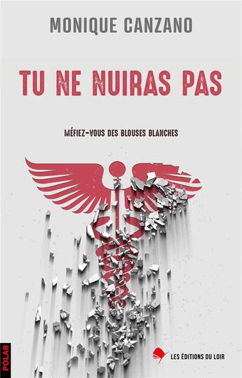 Couverture du livre « Tu ne nuiras pas » de Canzano Monique aux éditions Les Editions Du Loir