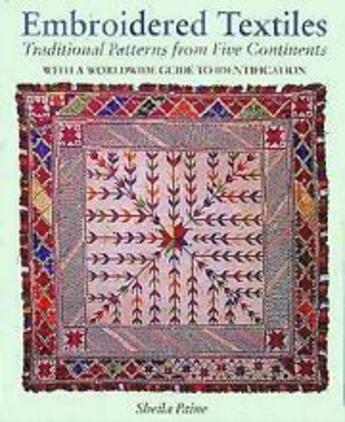 Couverture du livre « Embroidered textiles - traditional patterns from five continents(paperback) » de Sheila Paine aux éditions Thames & Hudson