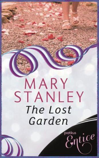 Couverture du livre « The Lost Garden » de Stanley Mary aux éditions Little Brown Book Group Digital