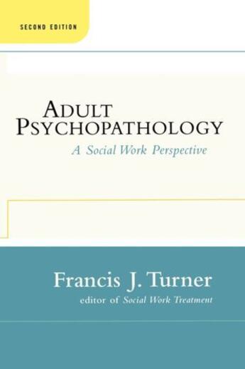 Couverture du livre « Adult Psychopathology, Second Edition » de Turner Francis J aux éditions Free Press